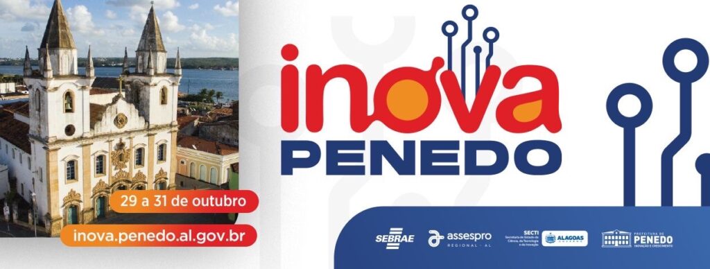 Inscrições abertas para o Inova Penedo 2025 | Evento reúne governo, prefeitura e setor produtivo para impulsionar o desenvolvimento no Baixo São Francisco